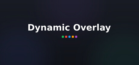 Dynamic Overlay
