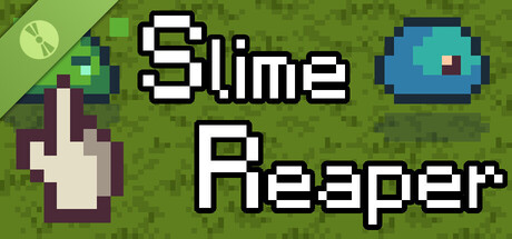 Slime Reaper Demo