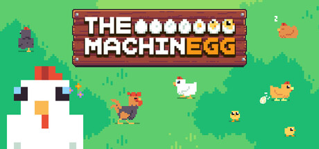 The MachinEGG