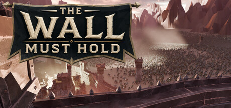 The Wall Must Hold — Steam header