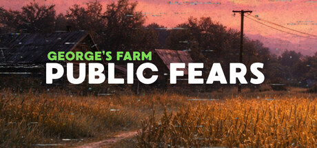 公众恐惧：乔治的农场 Build.23835113（Public Fears - George's Farm）免安装中文版
