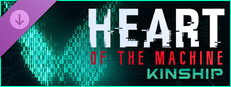 Heart of the Machine - Kinship