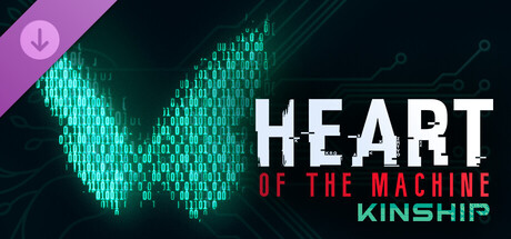 Heart of the Machine - Kinship