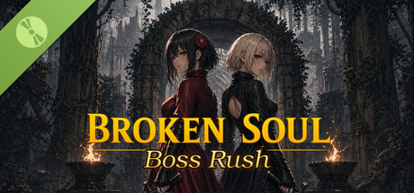 BROKEN SOUL : Boss Rush Demo