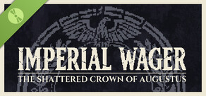 Imperial Wager: The Shattered Crown of Augustus Demo