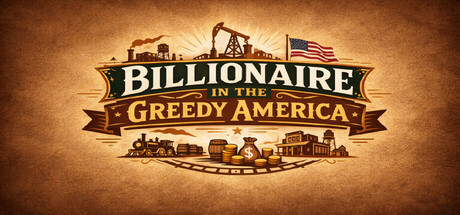 Billionaire in the Greedy America — Steam header