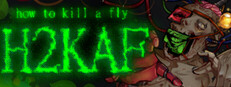 how to kill a fly [ H2KAF ] Steam art