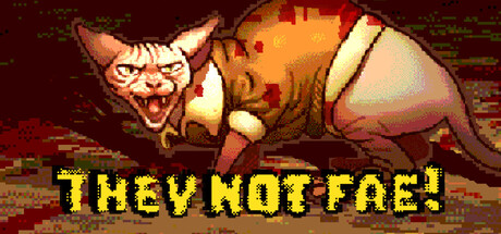 They Not Fae!