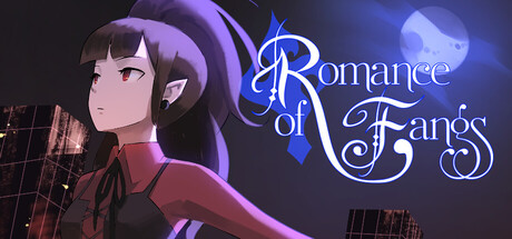 Romance of Fangs: Part 1