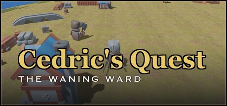 Cedric's Quest — The Waning Ward