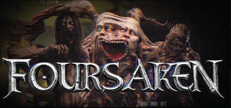FOURSAKEN