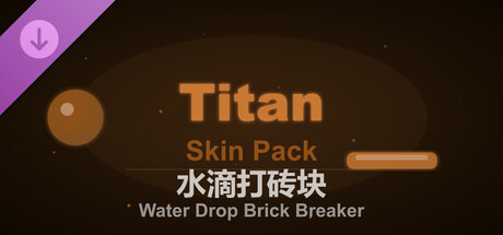 Water Drop Brick Breaker - Titan Skin Pack