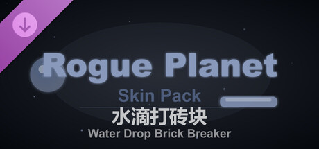 Water Drop Brick Breaker - Rogue Planet Skin Pack