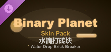 Water Drop Brick Breaker - Binary Planet Skin Pack