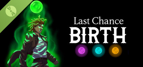 Last Chance: Birth Demo