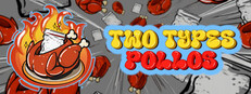 Two Types Pollos