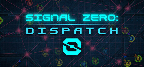Signal Zero: Dispatch