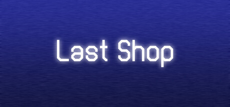 Last Shop — Steam header