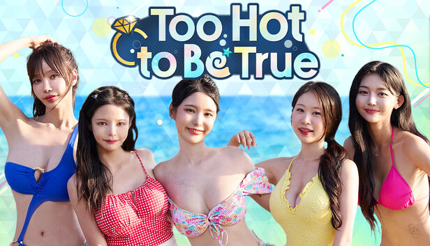 Too Hot to Be True