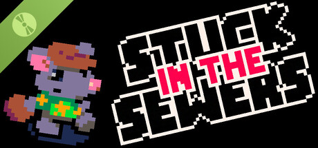Stuck in the Sewers Demo