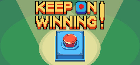 Keep On Winning! — Steam header