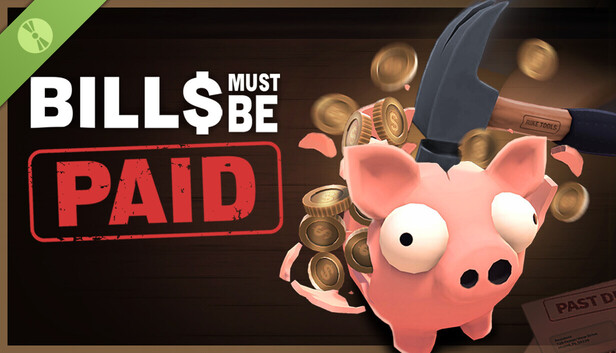 Bills Must Be Paid Demo on Steam