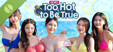 Too Hot to Be True Demo