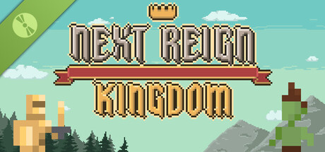 Next Reign: Kingdom Demo