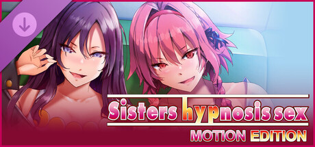 Sisters hypnosis sex MOTION EDITION