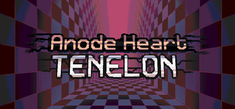 Anode Heart: Tenelon