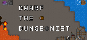 Dwarf the Dungeonist
