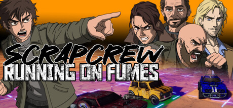 ScrapCrew: Running on Fumes