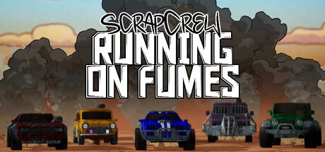 ScrapCrew: Running on Fumes
