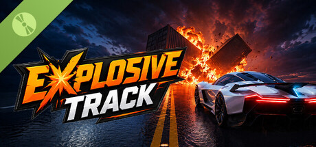 Explosive Track Demo
