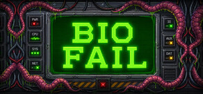 Bio Fail