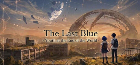 The Last Blue ―Youth at the End of World―