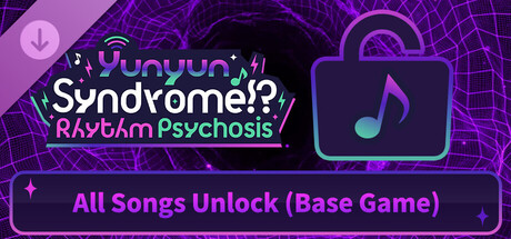 Yunyun Syndrome!? Rhythm Psychosis -All Songs Unlock (Base Game)