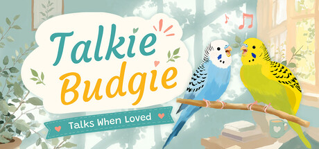 Talkie Budgie: Talks When Loved