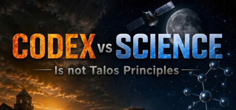 CODEX vs SCIENCE (Not Talos Principles) — Steam header