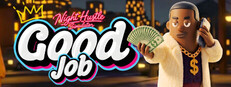 Good Job : Night Hustle Simulator