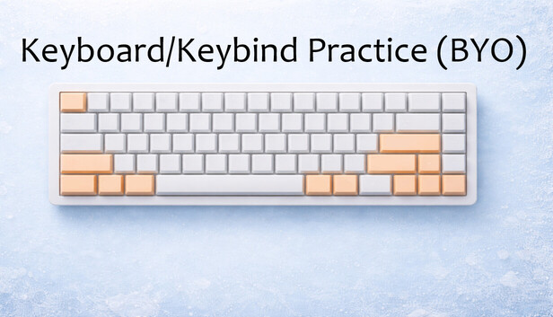 Keyboard/Keybind Practice (BYO) on Steam