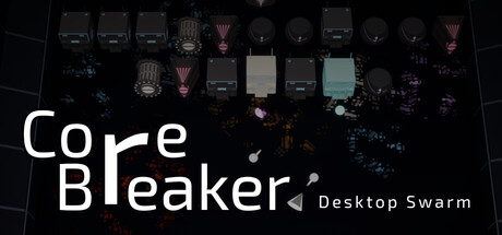 CoreBreaker: Desktop Swarm — Steam header