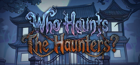 Who Haunts The Haunters? — Steam header