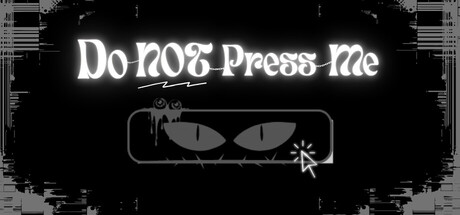 Do NOT Press Me — Steam header