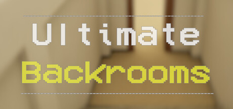 Ultimate Backrooms