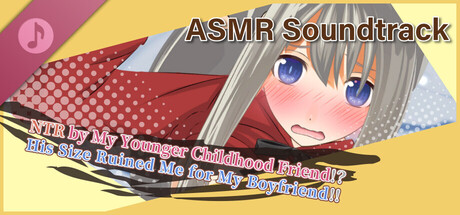 NTR by my Younger Childhood Friend!? His size Ruined Me for My Boyfriend!! ASMR Soundtrack