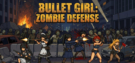 BULLET GIRL：ZOMBIE DEFENSE