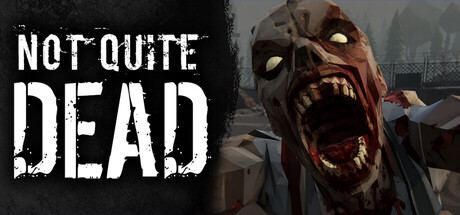 Not Quite Dead: Open World Survival