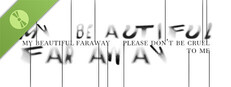 My Beautiful Faraway, Please Don't Be Cruel To Me Demo