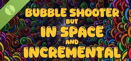 Bubble Shooter but In Space and Incremental Demo